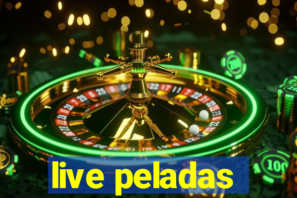 live peladas